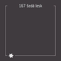 167 šedá lesk 167 šedá lesk